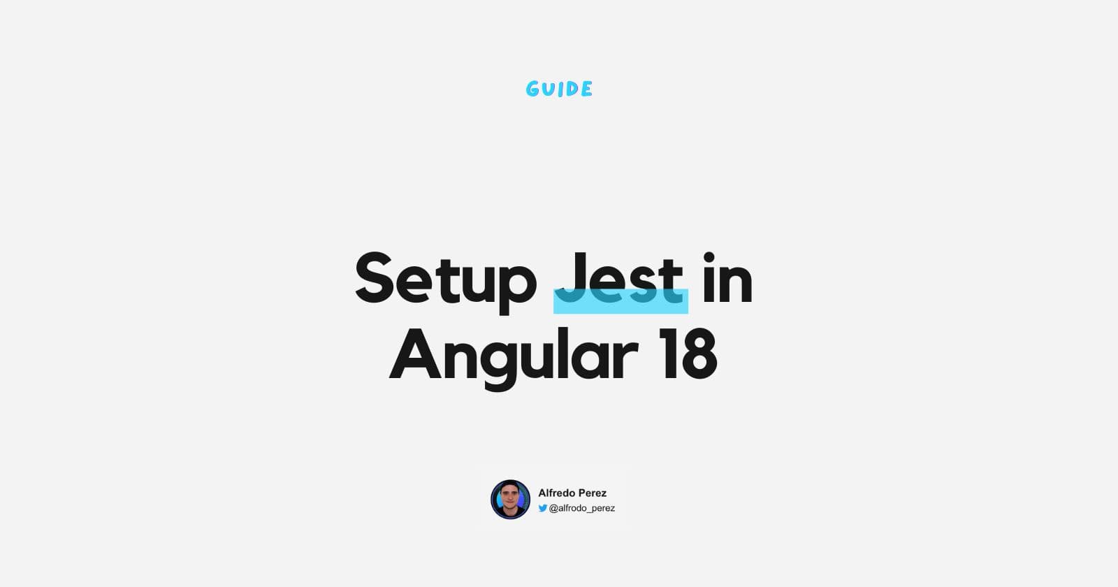 Setup Jest in Angular 18