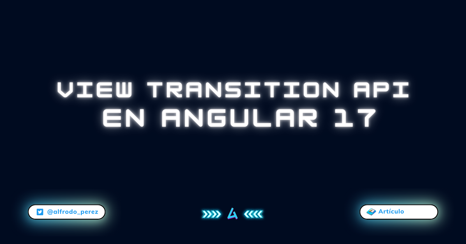 View Transitions API en Angular 17 | Alfredo Perez
